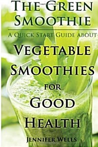 The Green Smoothie (Paperback)