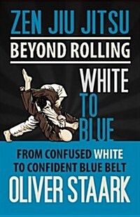 Zen Jiu Jitsu - White to Blue (Paperback)