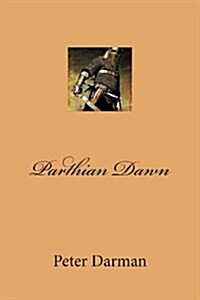 Parthian Dawn (Paperback)