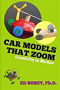 Car Models That Zoom: Creativity in Motion (Paperback)