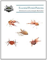 Essential Permit Patterns: 5 flies that must be in your box for chasing the Black Fin Devils (Paperback)