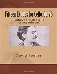 Fifteen Etudes for Cello, Op. 76: (with 2nd Violoncello accompaniment) (Paperback, 1st)
