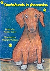 Dachshunds in Moccasins (Paperback)