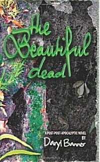 The Beautiful Dead (Paperback)