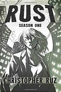 Rust: Season One (Volume 1) (Paperback)