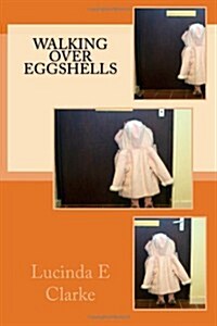 Walking over Eggshells (Paperback)