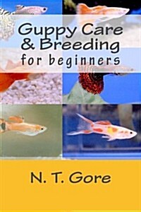 Guppy Care & Breeding for Beginners (Paperback)