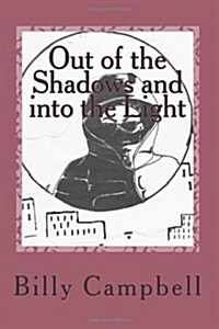 Out of the Shadow: And Into the Light (Paperback)