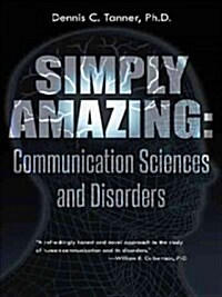 Simply Amazing: Communication Sciences and Disorders (Paperback)