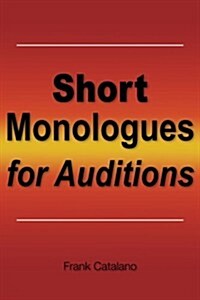 Short Monologues for Auditions (Paperback)