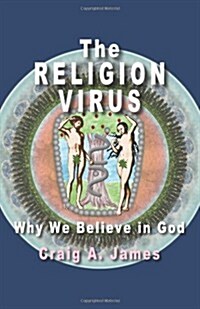 The Religion Virus: Why We Believe in God (Paperback)
