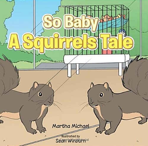 So Baby a Squirrels Tale (Paperback)