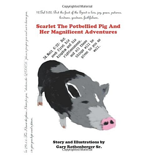 Scarlet the Potbellied Pig and Her Magnificent Adventures (Paperback)