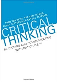 Critical Thinking: Reasoning and Communicating with Rationale (Paperback)