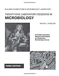 Twenty-One Laboratory Sessions in Microbiology: A Concise Laboratory Manual to Accompany an Introductory Microbiology Course (Paperback)