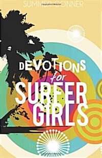 Devotions for Surfer Girls (Paperback, 1st)