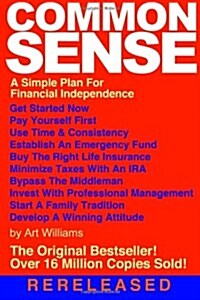 Common Sense: A Simple Plan for Financial Independence (Paperback)