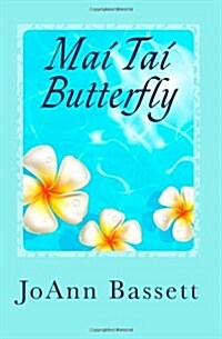 Mai Tai Butterfly: Escape to Maui # 1 (Paperback)