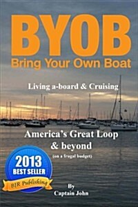 Americas Great Loop & Beyond: Cruising on a Frugal Budget (Paperback)