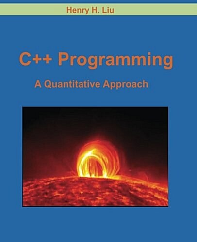 C++ Programming: A Quantitative Approach (Paperback)