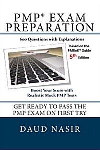 Pmp Exam Preparation: 600 Questions with Explanations (Paperback)