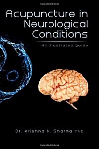 Acupuncture in Neurological Conditions: An Illustrated Guide (Paperback)