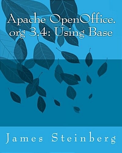 Apache Openoffice.Org 3.4: Using Base (Paperback)