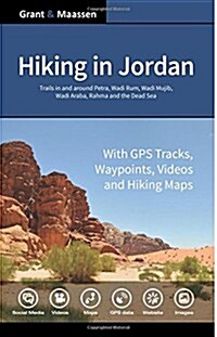 Hiking in Jordan: Trails in and Around Petra, Wadi Rum and the Dead Sea Area - With GPS E-Trails, Tracks and Waypoints, Videos, Planning (Paperback)