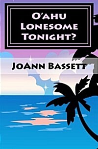 OAhu Lonesome Tonight?: An Islands of Aloha Mystery (Paperback)