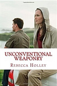 Unconventional Weaponry (Paperback)