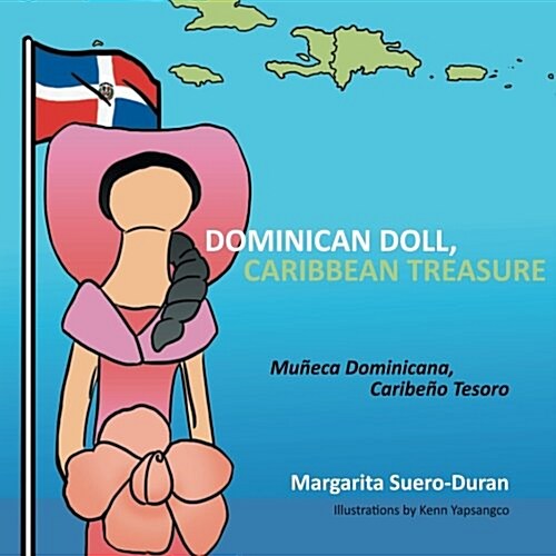 Dominican Doll, Caribbean Treasure: Muneca Dominicana, Caribeno Tesoro (Paperback)