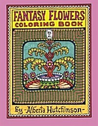 Fantasy Flowers Coloring Book No. 2: 32 Designs in an Elaborate Square Frame (Paperback)