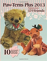 Paw-Terns Plus 2013: Patterns from Teddy Bear & Friends (Paperback)