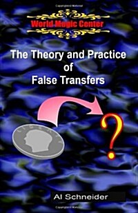 The Theory and Practice of False Transfers (Paperback)