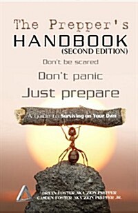 The Preppers Handbook - Second Edition: A Guide to Surviving on Your Own (Paperback)