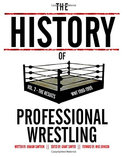 The History of Professional Wrestling Vol. 2: WWF 1990-1999 (Paperback)