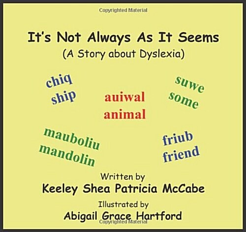 Its Not Always as It Seems: (A Story about Dyslexia) (Paperback)
