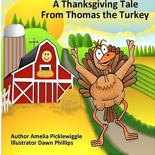 A Thanksgiving Tale from Thomas the Turkey (Paperback)