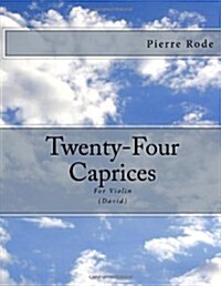 Twenty-Four Caprices: For Violin (Paperback)