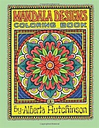Mandala Designs Coloring Book No. 1: 35 New Mandala Designs (Paperback)