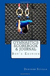 Gymnastics Scorebook & Journal: Boys Edition (Paperback)