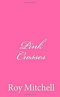 Pink Crosses (Paperback)