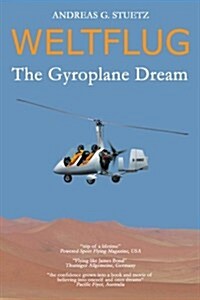 Weltflug: The Gyroplane Dream (Paperback)