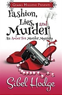 Fashion, Lies, and Murder: Amber Fox Mysteries Book #1 (Paperback)