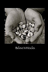 Believe in Miracles: Notebook/ Journal (Paperback)