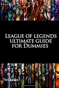 League of Legends Ultimate Guide for Dummies (Paperback)