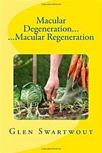 Macular Degeneration... ...Macular Regeneration (Paperback)