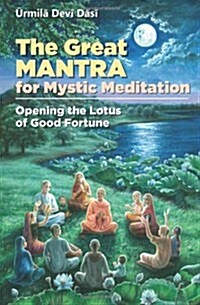 The Great Mantra for Mystic Meditation: Opening the Lotus of Good Fortune (Paperback)