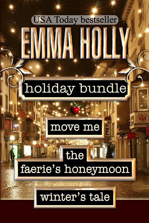 Hidden Holidays (Move Me, the Faeries Honeymoon, Winters Tale) (Paperback)