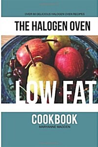 The Halogen Oven Low Fat Cookbook (Paperback)